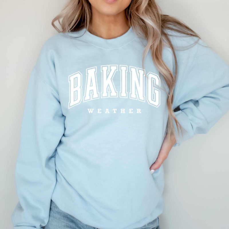 baking weather sweatshirt light blue white